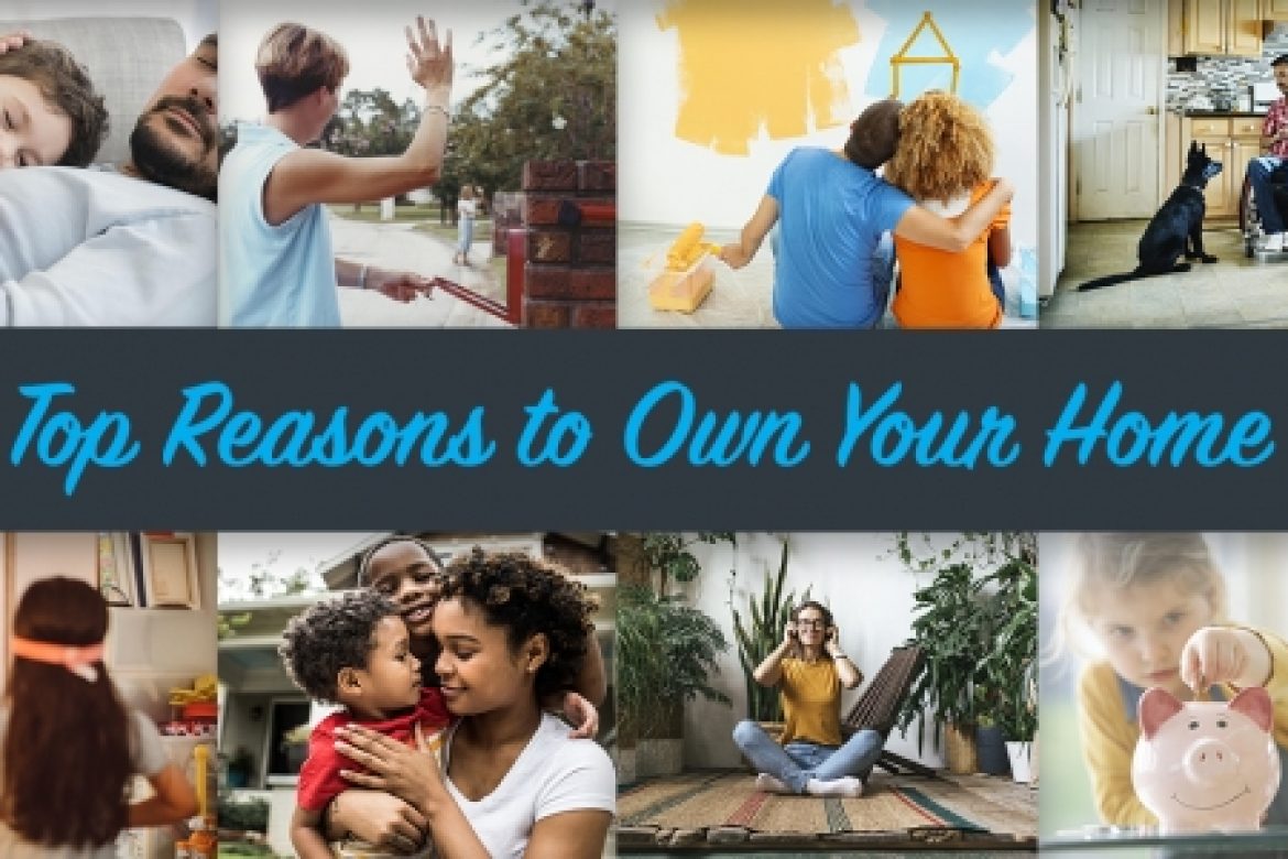 Top Reasons to Own Your Home [INFOGRAPHIC]